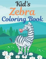 Kid’s Zebra Coloring Book: Great Gift for kids Boys & Girls. A book type of kids awesome and a sweet animals Coloring Page of Fun! kids Coloring Pages for Animal Lovers. B08VYBPWQJ Book Cover