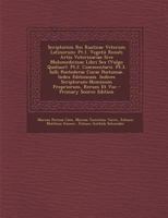 Scriptorem Rei Rusticae Veterum Latinorum: PT.1. Vegetii Renati Artis Veterinariae Sive Mulomedicinae Libri Sex (Vulgo Quatuor). PT.2. Commentarii. PT 1289682437 Book Cover