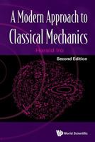 Modern Approach to Classical Mechanics, a (Second Edition) 9814696285 Book Cover