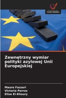 Zewnetrzny wymiar polityki azylowej Unii Europejskiej (Polish Edition) 3330709006 Book Cover