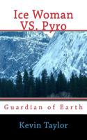 Ice Woman VS. Pyro 150053787X Book Cover