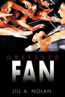 Obsessed Fan 1426975392 Book Cover