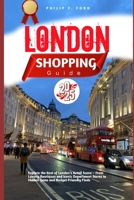 LONDON SHOPPING GUIDE 2025: Explore the Best of London’s Retail Scene – From Luxury Boutiques and Iconic Department Stores to Hidden Gems and ... the World the ultimate Travel Guides) B0DWKCY4M6 Book Cover