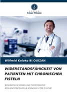 WIDERSTANDSFÄHIGKEIT VON PATIENTEN MIT CHRONISCHEN FISTELN: BIOGRAFISCHE KRISEN UND POSTOPERATIVE RESILIENZSTRATEGIEN IN KORHOGO-CÔTE D'IVOIRE 6204064010 Book Cover