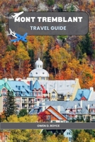 MONT TREMBLANT (Trail and Tles Travel series) B0FK3KDQ55 Book Cover