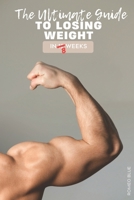 The Ultimate Guide to Losing Weight in 12-8 Weeks B0DSZ3YH6W Book Cover