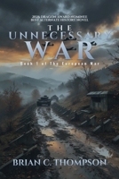 The Unnecessary War (The European War) B0H2GQSR2W Book Cover
