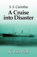 S.S. Carinthia: A Cruise Into Disaster 1609116372 Book Cover