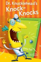Dr. Knucklehead's Knock-Knocks 1402708947 Book Cover