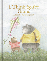 I Think You're Grand: A Book for My Grandparent 1957891572 Book Cover