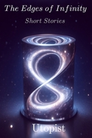 The edges of infinity B0DPGC5HGT Book Cover