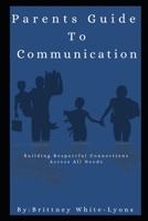 Parents Guide to Communication B0DPST4P81 Book Cover