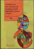 A Primer on the Calculus of Variations and Optimal Control Theory 0821887343 Book Cover
