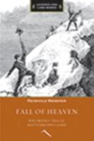 Fall of Heaven: Whymper's Tragic Matterhorn Climb 1680510851 Book Cover