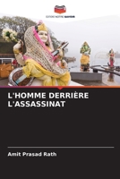 L'Homme Derrière l'Assassinat (French Edition) 6208536936 Book Cover