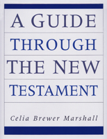 A Guide Through the New Testament 0664254845 Book Cover