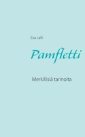 Pamfletti: Merkillisiä tarinoita (Finnish Edition) 9528021735 Book Cover