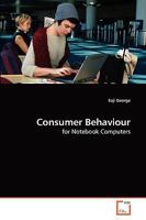 Consumer Behaviour: for Notebook Computers 3639263596 Book Cover