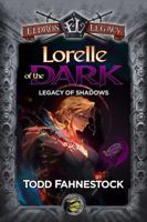 Lorelle of the Dark: Legacy of Shadows 1952699487 Book Cover