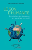 Le son d'humanité: Contributions géo-stratégiques vers une Afrique post-covid (Harmattan Sénégal) (French Edition) 2343213119 Book Cover