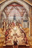 THE APOSTLES OF JESUS CHRIST: THIRTEEN MEN WHO TURNED THE WORLD UPSIDE-DOWN 1450070841 Book Cover