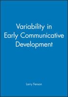 Variability in Early Communicative Development (Monographs of the Society for Research in Child Development) 0631224475 Book Cover