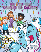The Yeti Who Coughed Up Confetti 1668929147 Book Cover