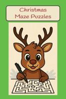 Christmas Maze Book: Can you find your way through these mazes? B0G42NJD5K Book Cover