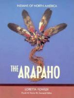 The Arapaho (Indians of North America) 1555466907 Book Cover