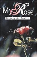 My Rose 0595183964 Book Cover