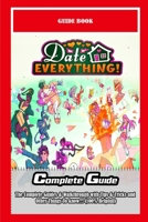 Date Everything!: The Complete Guides & Walkthrough with Tips & Tricks and Other Things To know!!! (100% Helpfull) B0FDR717PT Book Cover