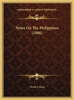 Notes On The Philippines (1886) 137830277X Book Cover
