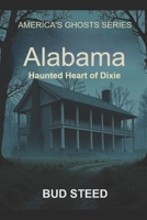 Alabama: Haunted Heart of Dixie B0CHL1C7DF Book Cover
