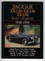 Jaguar XK120 XK140 XK150: Gold Portfolio 1948-1960 1870642414 Book Cover