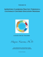 Improving Classroom Practice Through a Culturally-Centered Education Program B009AOSGLW Book Cover