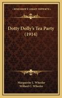 Dotty Dolly's Tea Party 1342559975 Book Cover