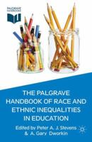 The Palgrave Handbook of Race and Ethnic Inequalities in Education 0230304281 Book Cover