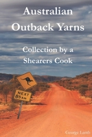 Australian Outback Yarns: Collection by a Shearers Cook B0FP9H491Z Book Cover