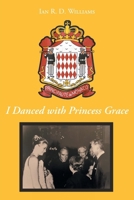 I Danced with Princess Grace B0FK7FMJTY Book Cover
