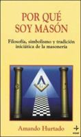 Por qué soy masón 8441421714 Book Cover