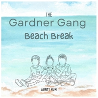 The Gardner Gang: Beach Break B0DPTWM7SM Book Cover
