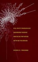 Electronic Warfare Receiver Systems (Radar Library) 0890065438 Book Cover