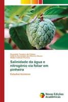 Salinidade da água e nitrogênio via foliar em pinheira (Portuguese Edition) 620927336X Book Cover