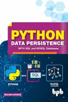 Python Data Persistence: With SQL and NOSQL Databases 9388511751 Book Cover