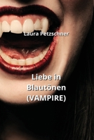 Liebe in Blautönen (VAMPIRE) (German Edition) B0CQM5MJKM Book Cover