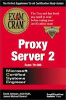MCSE Proxy Server 2 Exam Cram (Exam: 70-088) 1576102300 Book Cover