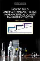 How to Build and Maintain an Effective Pharmaceutical Quality Management System 0128140461 Book Cover