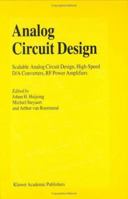 Analog Circuit Design: Scalable Analog Circuit Design, High-Speed D/A Converters, RF Power Amplifiers 1441949380 Book Cover