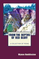 From the Depths of Red Bluff 0984048324 Book Cover