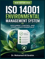 ISO 14001 ENVIRONMENTAL MANAGEMENT SYSTEM: Document Control and Compliance Essentials (ISO 14001 NEW SERIES) B0HHFBTFQM Book Cover